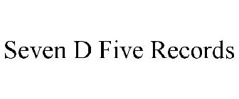 SEVEN D FIVE RECORDS