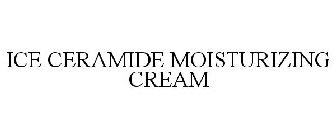 ICE CERAMIDE MOISTURIZING CREAM