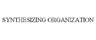 SYNTHESIZING ORGANIZATION