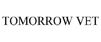 TOMORROW VET