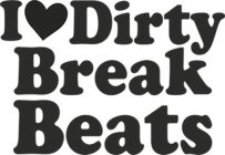 I DIRTY BREAK BEATS