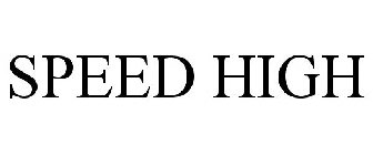 SPEED HIGH
