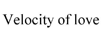 VELOCITY OF LOVE