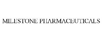MILESTONE PHARMACEUTICALS