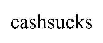 #CASHSUCKS