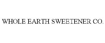 WHOLE EARTH SWEETENER CO.