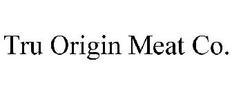 TRU ORIGIN MEAT CO.