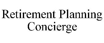 RETIREMENT PLANNING CONCIERGE