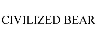 CIVILIZED BEAR