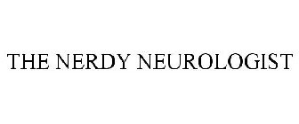 THE NERDY NEUROLOGIST