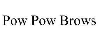POW POW BROWS