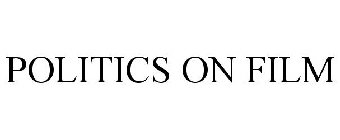 POLITICS ON FILM