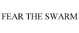 FEAR THE SWARM