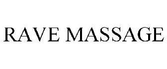 RAVE MASSAGE
