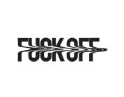 FUCK OFF