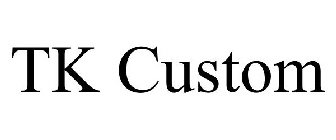 TK CUSTOM