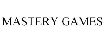 MASTERY GAMES