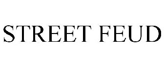 STREET FEUD