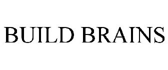 BUILD BRAINS