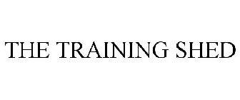 THE TRAINING SHED