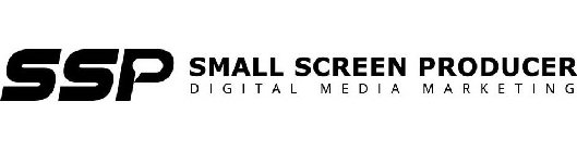 SSP SMALL SCREEN PRODUCER DIGITAL MEDIA MARKETING