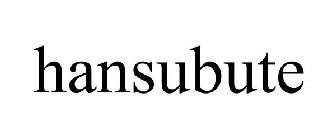 HANSUBUTE