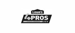 LOWE'S, 4PROS, LOYALTY PROGRAM