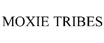 MOXIE TRIBES