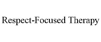 RESPECT-FOCUSED THERAPY