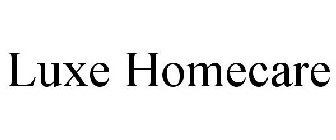 LUXE HOMECARE