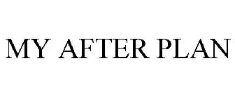 MY AFTER PLAN