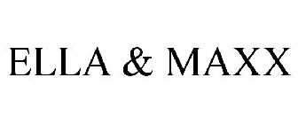 ELLA & MAXX