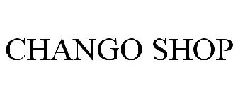 CHANGO SHOP