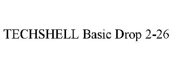 TECHSHELL BASIC DROP 2-26