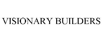 VISIONARY BUILDERS