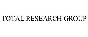 TOTAL RESEARCH GROUP