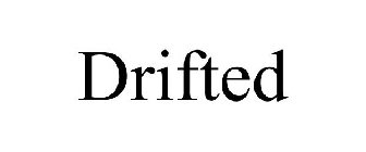DRIFTED