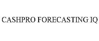 CASHPRO FORECASTING IQ