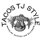 TACOS TJ STYLE HANDMADE TORTILLAS AND GUACAMOLE
