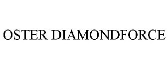 OSTER DIAMONDFORCE