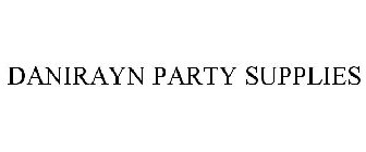 DANIRAYN PARTY SUPPLIES