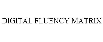 DIGITAL FLUENCY MATRIX