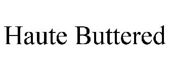 HAUTE BUTTERED