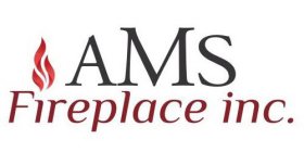 AMS FIREPLACE INC.