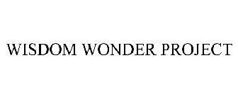 WISDOM WONDER PROJECT