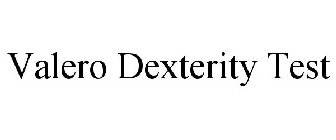 VALERO DEXTERITY TEST