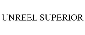 UNREEL SUPERIOR