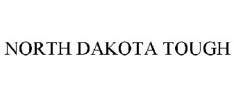 NORTH DAKOTA TOUGH