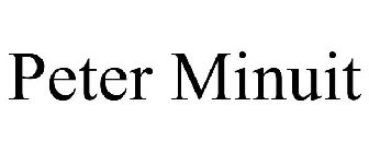 PETER MINUIT