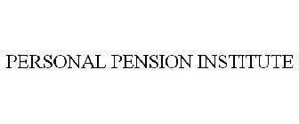 PERSONAL PENSION INSTITUTE